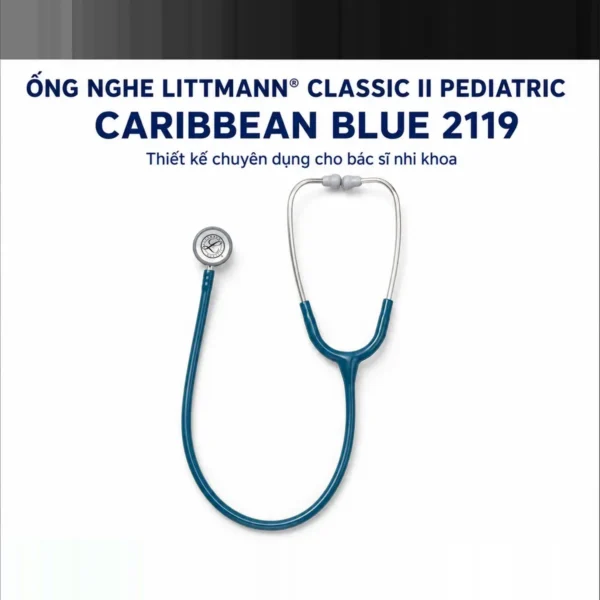 Ống nghe nhi khoa Littmann Classic II Pediatric 2119 – Caribbean Blue